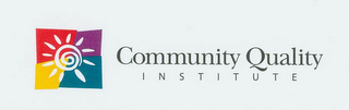 COMMUNITY QUALITY INSTITUTE