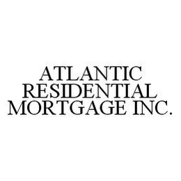 ATLANTIC RESIDENTIAL MORTGAGE INC.