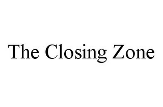 THE CLOSING ZONE