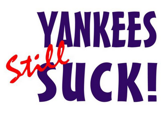 YANKEES STILL SUCK