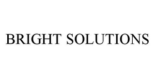 BRIGHT SOLUTIONS