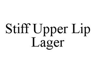 STIFF UPPER LIP LAGER