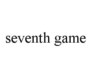 SEVENTH GAME