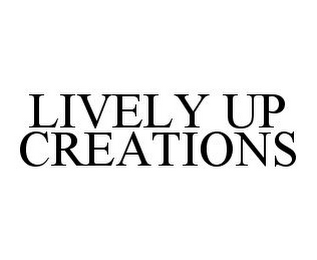 LIVELY UP CREATIONS