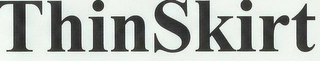 THINSKIRT