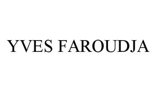YVES FAROUDJA