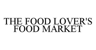 THE FOOD LOVER'S FOOD MARKET