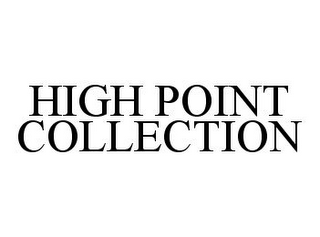 HIGH POINT COLLECTION