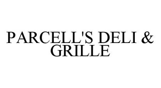 PARCELL'S DELI & GRILLE