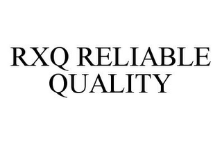 RXQ RELIABLE QUALITY