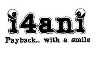 I4ANI.COM PAYBACK...WITH A SMILE