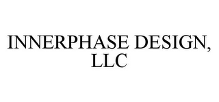 INNERPHASE DESIGN, LLC