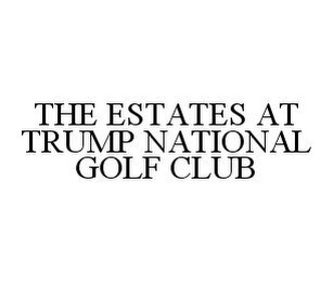 THE ESTATES AT TRUMP NATIONAL GOLF CLUB