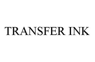 TRANSFER INK