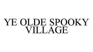 YE OLDE SPOOKY VILLAGE