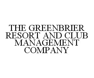 THE GREENBRIER RESORT AND CLUB MANAGEMENT COMPANY