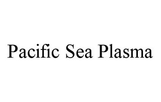 PACIFIC SEA PLASMA