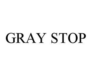 GRAY STOP