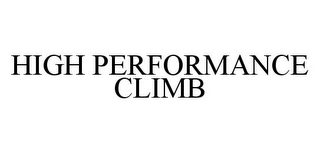 HIGH PERFORMANCE CLIMB