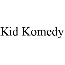 KID KOMEDY