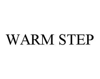 WARM STEP