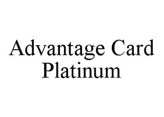 ADVANTAGE CARD PLATINUM