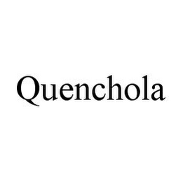 QUENCHOLA