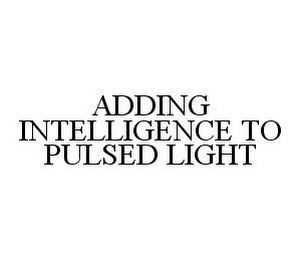 ADDING INTELLIGENCE TO PULSED LIGHT