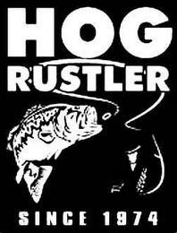 HOG RUSTLER SINCE 1974