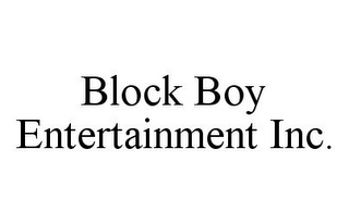 BLOCK BOY ENTERTAINMENT INC.