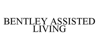 BENTLEY ASSISTED LIVING