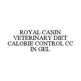 ROYAL CANIN VETERINARY DIET CALORIE CONTROL CC IN GEL