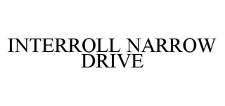 INTERROLL NARROW DRIVE