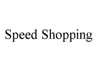SPEED SHOPPING
