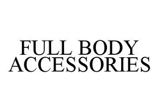 FULL BODY ACCESSORIES
