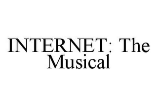 INTERNET: THE MUSICAL