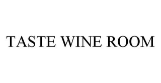 TASTE WINE ROOM