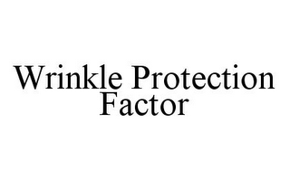 WRINKLE PROTECTION FACTOR