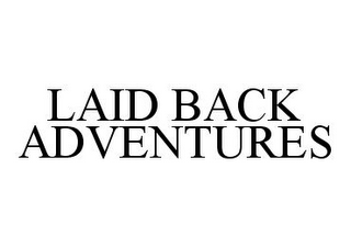 LAID BACK ADVENTURES
