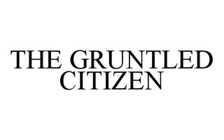 THE GRUNTLED CITIZEN