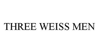 THREE WEISS MEN