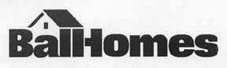 BALL HOMES
