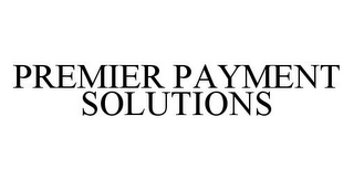 PREMIER PAYMENT SOLUTIONS