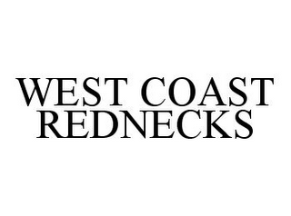 WEST COAST REDNECKS