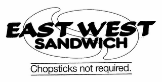 EAST WEST SANDWICH CHOPSTICKS NOT REQUIRED.