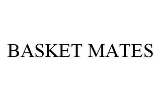 BASKET MATES