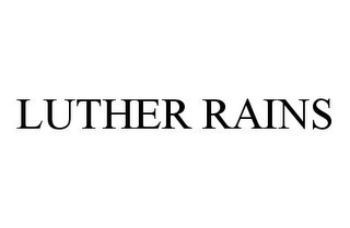 LUTHER RAINS