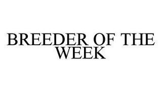 BREEDER OF THE WEEK