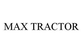 MAX TRACTOR