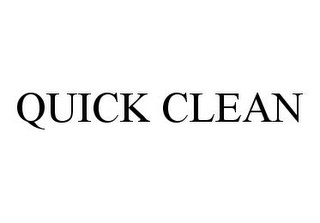 QUICK CLEAN